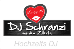 DJ Schranzi aus dem Zillertal - HOCHZEITEN