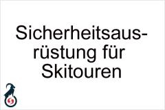 Sicherheitsausrüstung für Skitouren